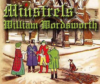 Minstrels, by William Wordsworth