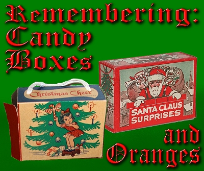 Remembering: Candy Boxes and Oranges