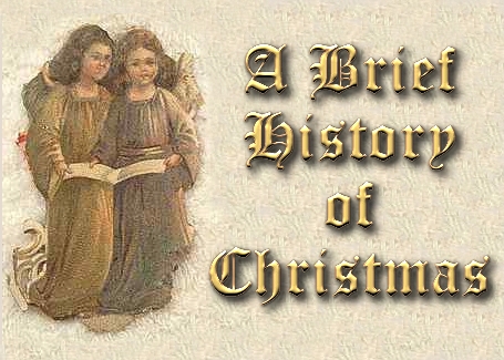 A Brief History of Christmas