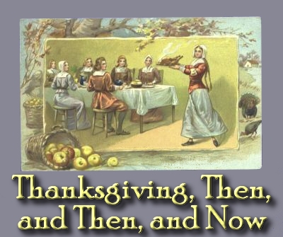 Thanksgiving, Then, and Then, and Now. This image is from an early twentieth-century post card.