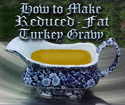How to make Reduced-Fat Turkey Gravy